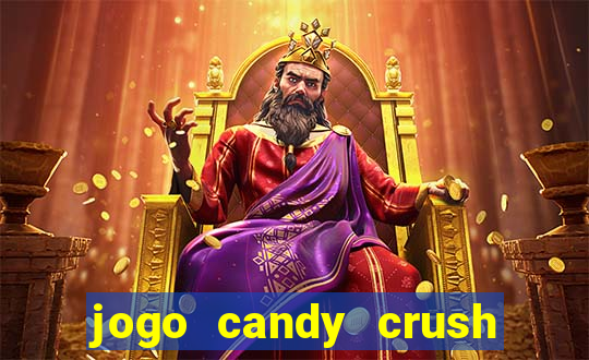 jogo candy crush saga no facebook